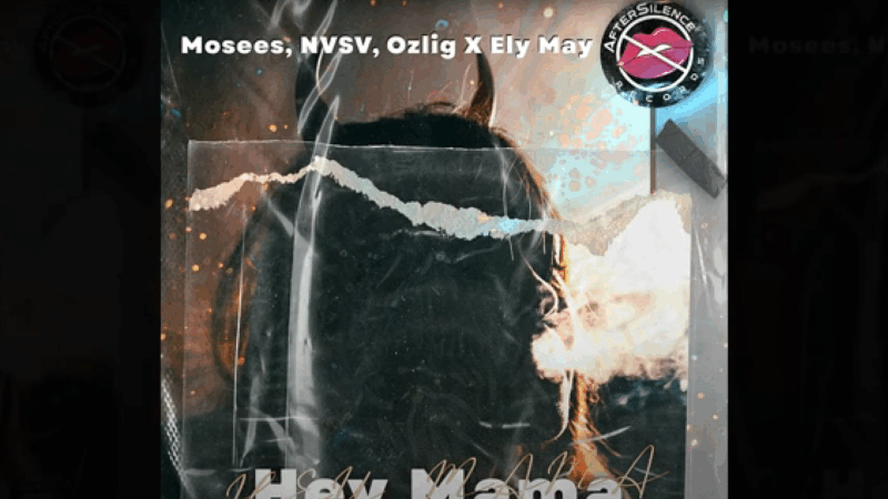 Mosees Nvsv Ozlig X Ely May Hey Mama